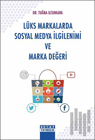 Lüks Markalarda Sosyal Medya İlgilenimi ve Marka Değeri