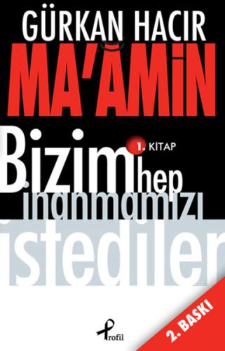 Ma'amin- Bizim Hep İnanmamızı İstediler
