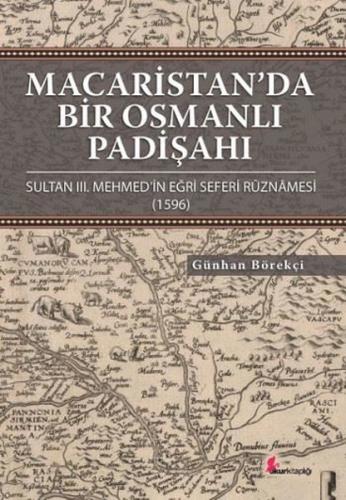 Macaristan'da Bir Osmanlı Padişahı