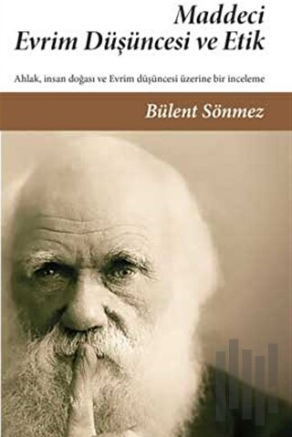 Maddeci Evrim Düşüncesi ve Etik - Ahlak Felsefesinde Güncel Konular 3