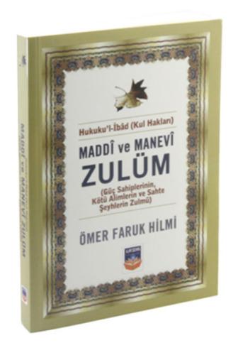 Maddi ve Manevi Zulüm Hukuku'l İbad (Kul Hakları)