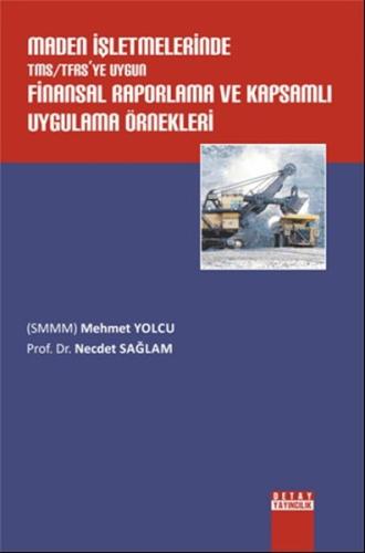 Maden İşletmelerinde TMS / TFRS’ye Uygun Finansal Raporlama ve Kapsaml