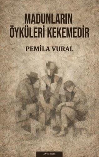 Madunların Öyküleri Kekemedir