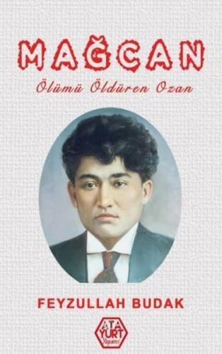 Mağcan - Ölümü Öldüren Ozan