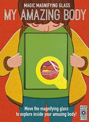 Magic Magnifying Glass: My Amazing Body (Ciltli)
