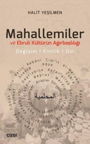 Mahallemiler ve Ebruli Kültürün Ağırbaşlılığı