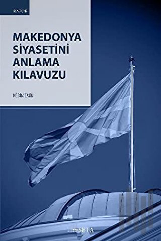 Makedonya Siyasetini Anlama Kılavuzu