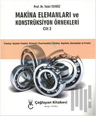 Makina Elemanları ve Konstrüksiyon Örnekleri Cilt 2