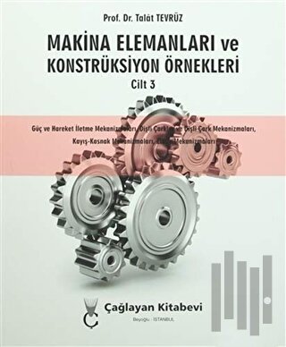 Makina Elemanları ve Konstrüksiyon Örnekleri Cilt 3