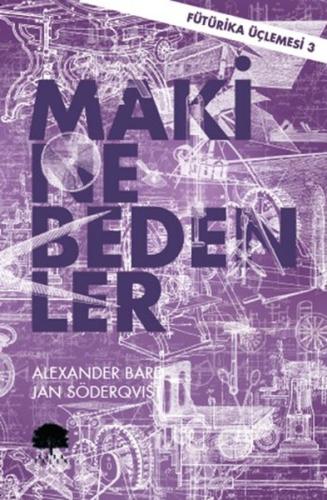 Makine Bedenler - Fütürika Üçlemesi 3