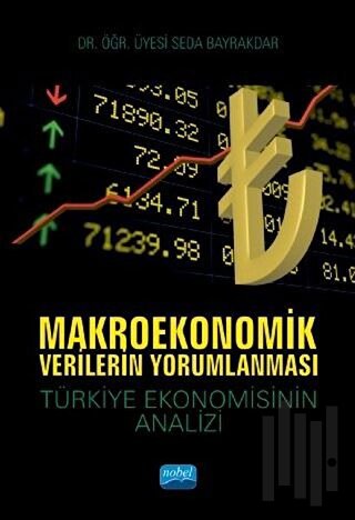 Makroekonomik Verilerin Yorumlanması-Türkiye Ekonomi Analizi