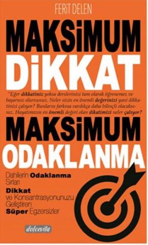 Maksimum Dikkat Maksimum Odaklanma | Kitap Ambarı