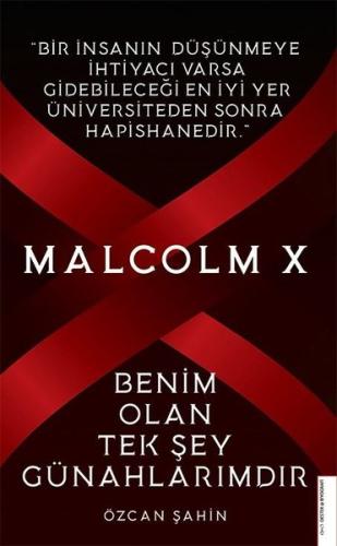 Malcolm X - Benim Olan Tek Şey Günahlarımdır