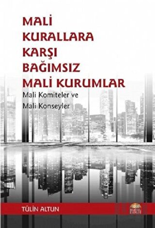 Mali Kurallara Karşı Bağımsız Mali Kurumlar