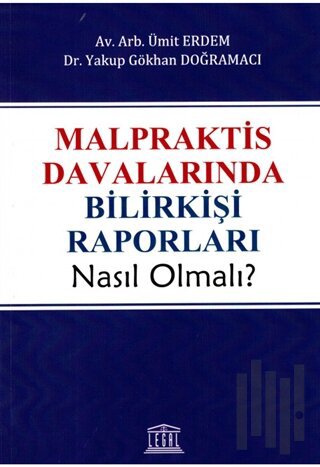Malpraktis Davalarında Bilirkişi Raporları Nasıl Olmalı? | Kitap Ambar