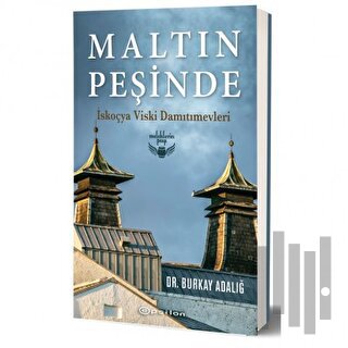 Maltın Peşinde - İskoçya Viski Damıtımevleri | Kitap Ambarı