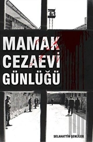 Mamak Cezaevi Günlüğü