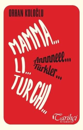 Mamma Li Turchi - Annneee Türkler | Kitap Ambarı