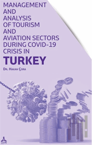 Management and Analysis of Tourism and Aviation Sectors During Covid-19 Crisis in Turkey