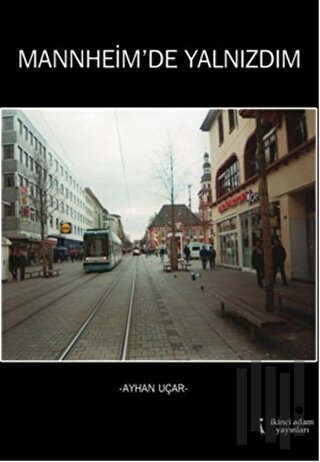 Mannheim'de Yalnızdım