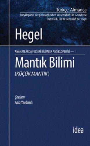 Mantık Bilimi - Küçük Mantık Anahatlarda Felsefi Bilimler Ansiklopedisi 1
