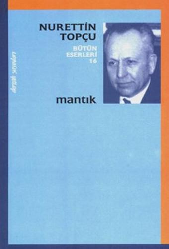 Mantık - Nurettin Topçu Bütün Eserleri 16
