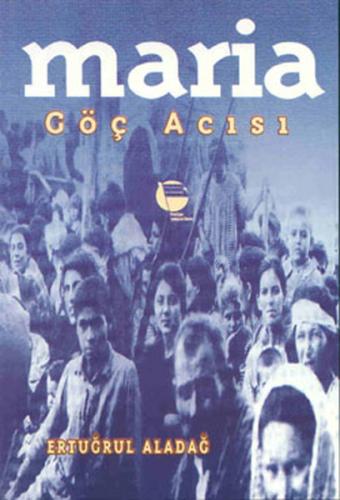Maria Göç Acısı | Kitap Ambarı