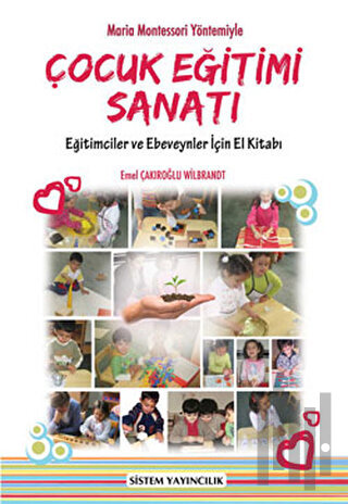 Maria Montessori Yöntemiyle Çocuk Eğitimi Sanatı