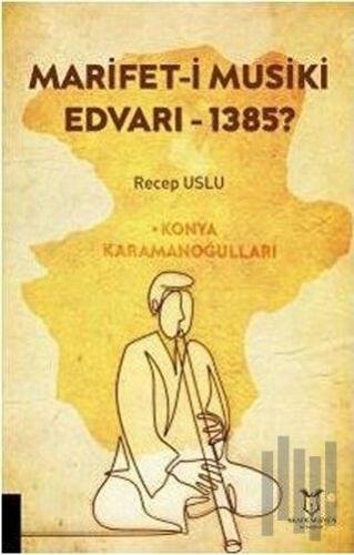 Marifet-i Musiki Edvarı - 1385?