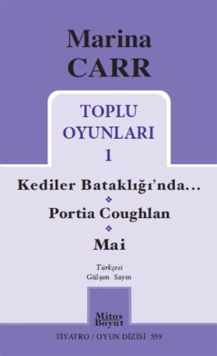 Marina Carr - Toplu Oyunları 1