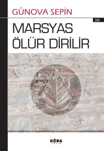 Marsyas Ölür Dirilir | Kitap Ambarı
