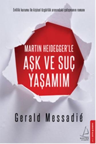 Martın Heidegger'le Aşk ve Suç Yaşamım
