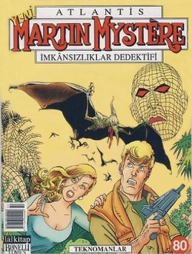 Martin Mystere Teknomanlar Sayı: 80 | Kitap Ambarı