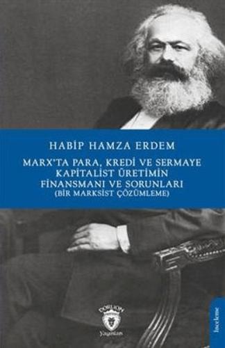 Marx’Ta Para Kredi Ve Sermaye Kapitalist Üretimin Finansmanı Ve Sorunları (Bir Marksist Çözümleme)