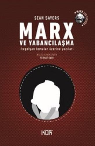 Marx ve Yabancılaşma