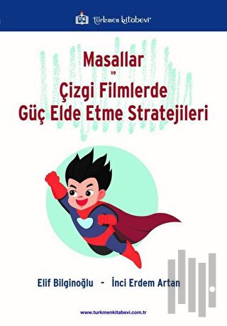 Masallar ve Çizgi Filmlerde Güç Elde Etme Stratejileri