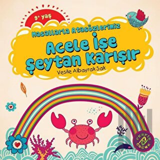 Masallarla Atasözlerimiz - Acele İşe Şeytan Karışır