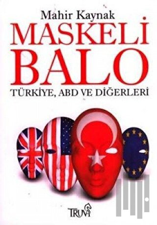 Maskeli Balo Türkiye, ABD ve Diğerleri