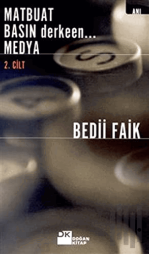 Matbuat Basın Derkeen... Medya 2. Cilt