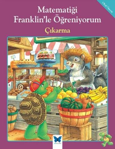 Matematiği Franklin'le Öğreniyorum - Çıkarma