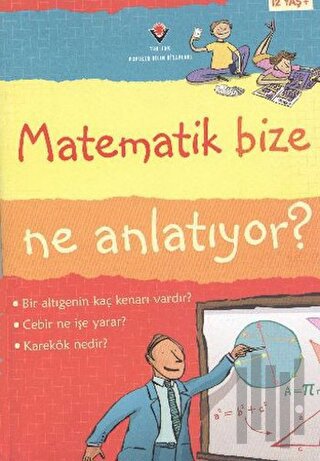 Matematik Bize Ne Anlatıyor? (Ciltli)