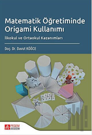 Matematik Öğretiminde Origami Kullanımı | Kitap Ambarı