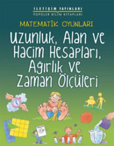 Matematik Oyunları - UzunlukAlan ve Hacim HesaplarıAğırlık ve Zaman Ölçüleri