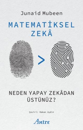 Matematiksel Zeka - Neden Yapay Zekadan Üstünüz?