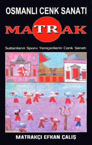 Matrak - Osmanlı Cenk Sanatı