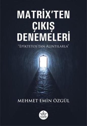 Matrix'ten Çıkış Denemeleri - Epiktetos'tan Alıntılarla