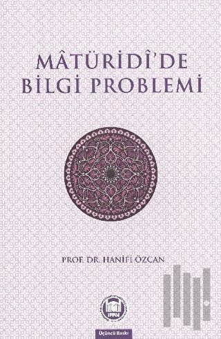 Matüridide Bilgi Problemi