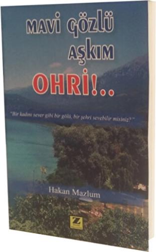 Mavi Gözlü Aşkım Ohri!...