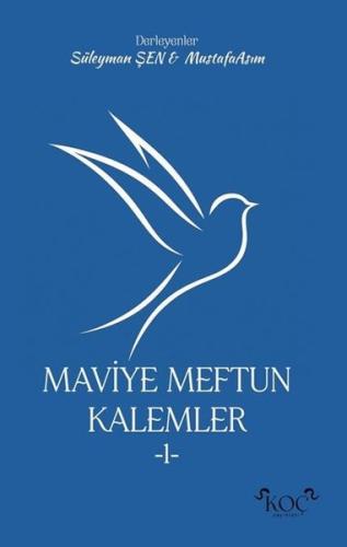 Maviye Meftun Kalemler 1 (Ciltli)