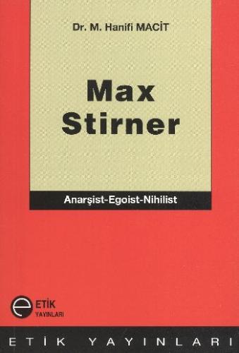 Max Stirner  Anarşist-Egoist-Nihilist